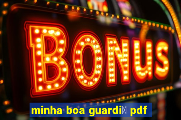 minha boa guardi鑼 pdf